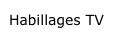 Habillages TV